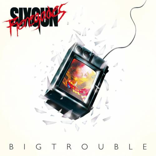 Sixgun Renegades : Big Trouble Sixgun Renegades : Big Trouble
